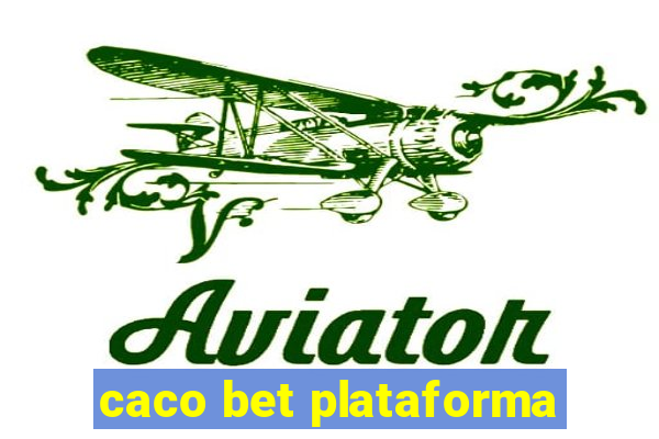 caco bet plataforma